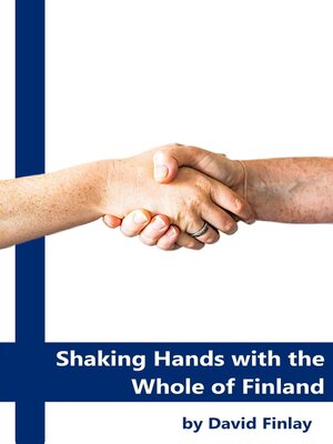 cover image of Shaking Hands with the Whole of Finland
